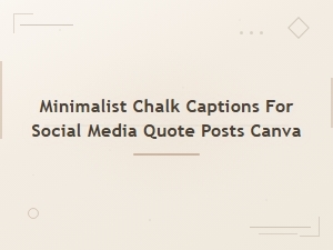 Minimalist Chalk Captions for Canva Quote Posts