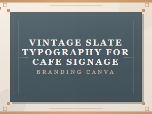 Vintage Slate Typography for Cafe Branding in Canva