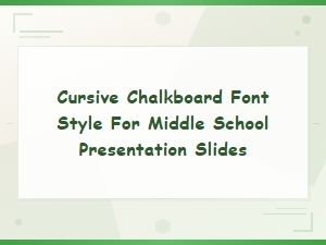 Cursive Chalkboard Fonts for Middle School Slides