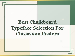 Best Chalkboard Fonts for Classroom Posters
