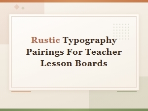 Rustic Typography Pairings for Teacher Lesson Boards