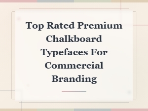 Top Premium Chalkboard Fonts for Branding